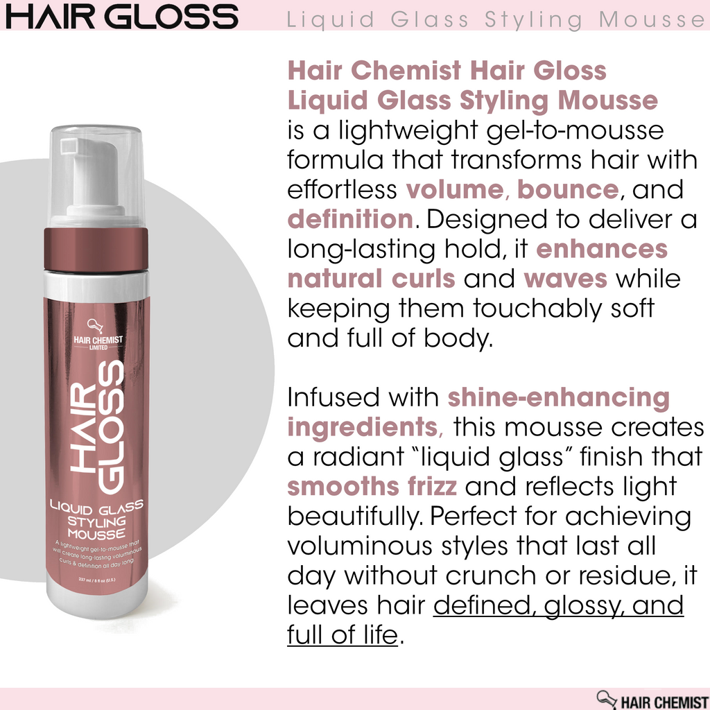 Hair Chemist Hair Gloss Liquid Glass 3-PC Volumize & Curl Set - Includes 33.8oz Shampoo, 33.8oz Conditioner & 8oz Hair Mousse Set (3-PC SET)