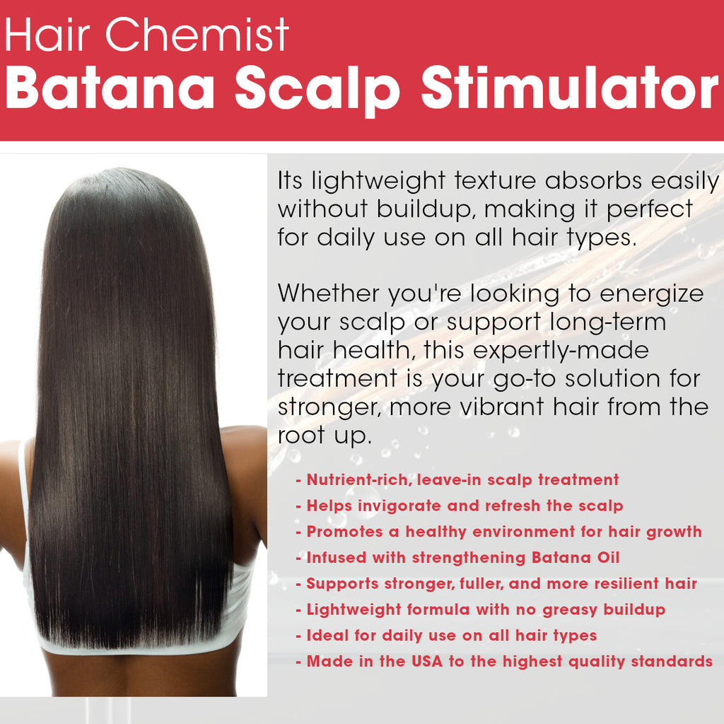 Hair Chemist Batana Strengthening Scalp Stimulator - LARGE 12 oz.